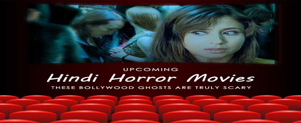 Top 6 Upcoming Bollywood Horror Movies - 2018