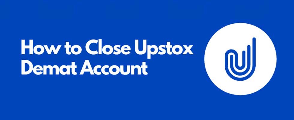 How to Close or Deactivate a Upstox Account