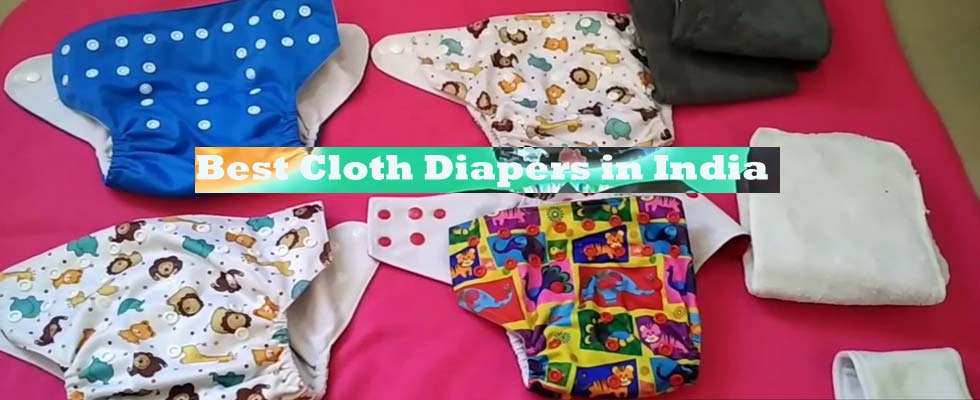 Best Cloth Diapers in India: Offer The Comfort To Your Baby