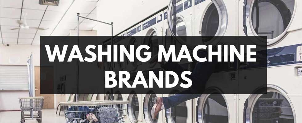 Washing Machine Brands in India- Equipped With Premium Specifications